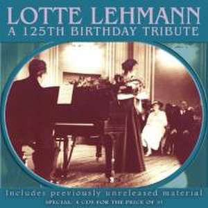 Lotte Lehmann-A 125th Birthday Tribute de Various