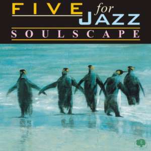 Soulscape de Five For Jazz