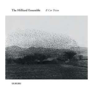 Il Cor Tristo de The Hilliard Ensemble