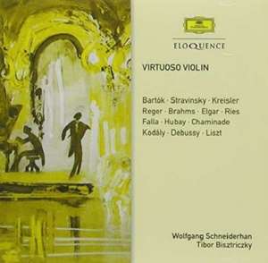 Die virtuose Violine de Schneiderhan/Hirsh/Bisztriczky/Schröder