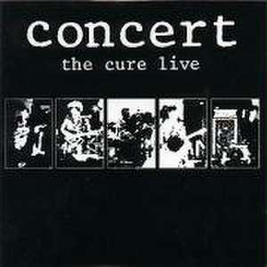 Concert-The Cure Live de The Cure