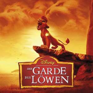 Disney - Die Garde der Löwen. Soundtrack