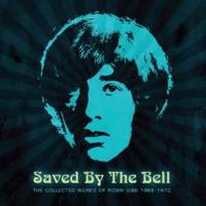 Saved By The Bell:The Collected Works 1968-1970 de Robin Gibb