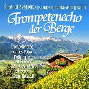 Trompetenecho Der Berge de Original Avsenik, Slavko & Oberkrainer Quintett