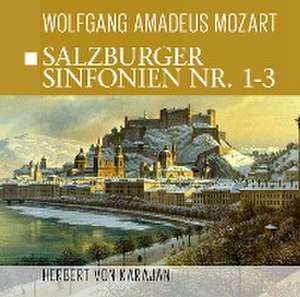 Salzburger Sinfonien Nr. 1-3 de Wolfgang Amadeus Mozart