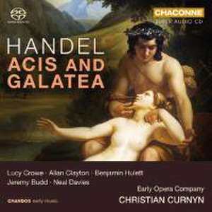 Acis und Galatea de Crowe/Clayton/Budd/Curnyn/Early Opera Company