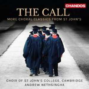 The Call-Chorwerke de Cambridge Nethsinga/Choir of St. John's College