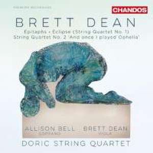 Streichquartette-Eclipse/Epitaphs/+ de Bell/Dean/Doric String Quartet