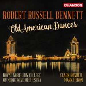 Old American Dances de Rundell/Heron/Royal Northern College of Wind Orch.