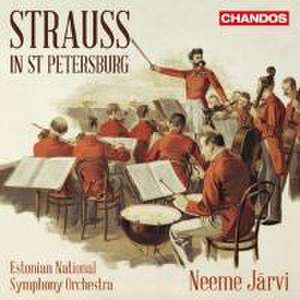 Strauss in St.Petersburg de Neeme/Estonian National SO Järvi