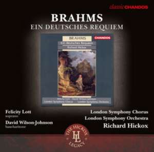 Ein deutsches Requiem op.45 de Lott/Hickox/LSO/London Symphony Chorus