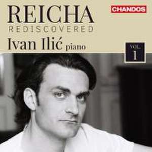 Reicha Rediscovered Vol.1-Klavierwerke de Ivan Ilic