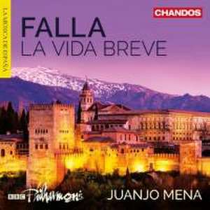 La Vida Breve de Herrera/Faus/Mena/BBC Philharmonic/RTVE Symph. Cho