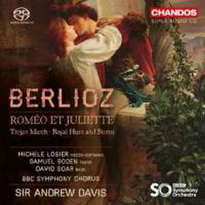 Romeo et Juliette/Trojan March/+ de Losier/Boden/Soar/Davis/BBC SO and Chorus