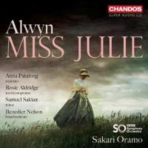 Miss Julie de Patalong/Aldridge/Sakker/Nelson/Oramo/BBC SO