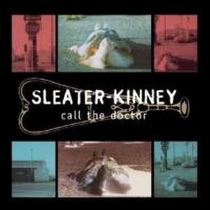 Call The Doctor de Sleater-Kinney