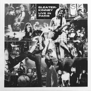 Live In Paris de Sleater-Kinney