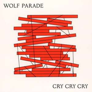 Cry Cry Cry de Wolf Parade