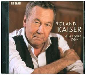 Alles oder Dich de Roland Kaiser