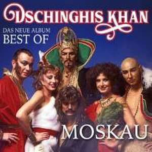 Moskau - Das Neue Best Of Album de Dschinghis Khan