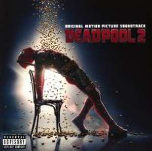 Deadpool 2 (Original Motion Picture Soundtrack) de Various