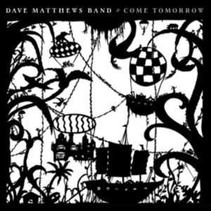 Come Tomorrow de Dave Band Matthews