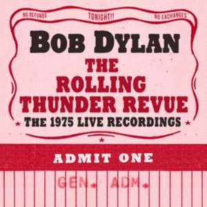 The Rolling Thunder Revue: The 1975 Live Recordings de Bob Dylan