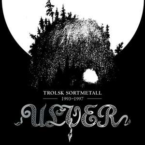 Trolsk Sortmetall 1993-1997 de Ulver