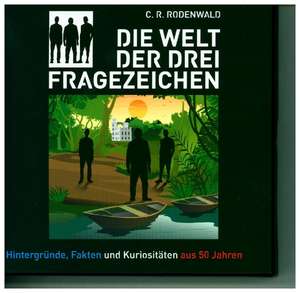Die Welt der drei ??? de C. R. Rodenwald