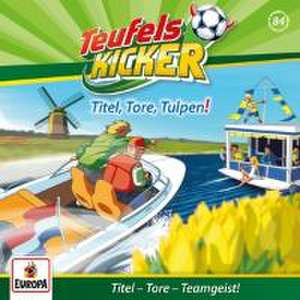 Teufelskicker 84. Titel, Tore, Tulpen!