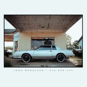 Big Bad Luv de John Moreland