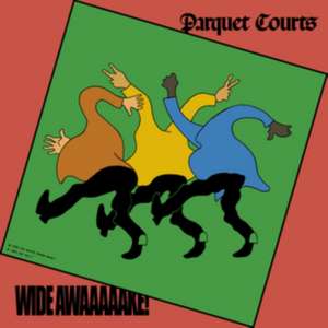 Wide Awake de Parquet Courts