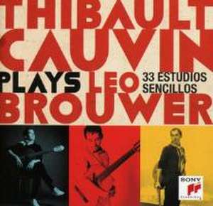 Thibault Cauvin Plays Leo Brouwer de Thibault Cauvin