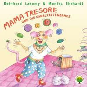 Mama Tresore und die Kanalrattenbande de Reinhard Lakomy