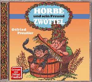 HÖRBE UND SEIN FREUND ZWOTTEL de Otfried Preuáler