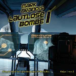 21: Lautlose Bombe (Teil 1 Von 2) de Mark Brandis