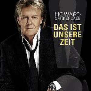 Das Ist Unsere Zeit de Howard Carpendale