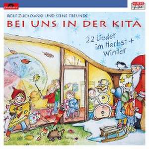 Bei uns in der Kita - 22 Lieder im Herbst & Winter de Rolf Zuckowski