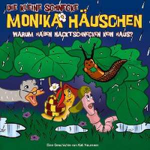 Die kleine Schnecke Monika Häuschen 49: Warum haben Nacktschnecken kein Haus? de Kati Naumann