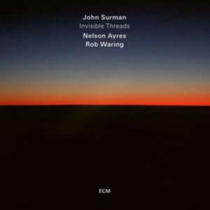 Invisible Threads de John Surman
