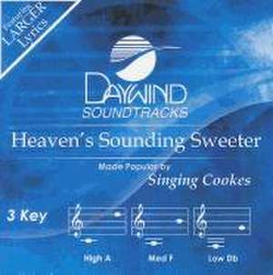 Heaven's Sounding Sweeter de Singing Cookes