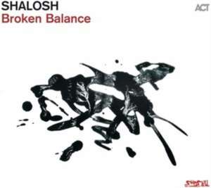 Broken Balance de Shalosh