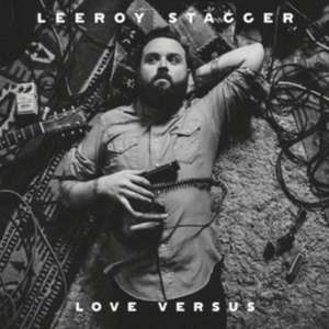 Love Versus de Leeroy Stagger