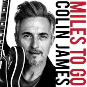 Miles To Go de Colin James