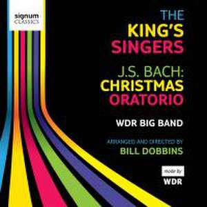 Weihnachtsoratorium (Verjazzt) de The/Dobbings/WDR Bigband King's Singers