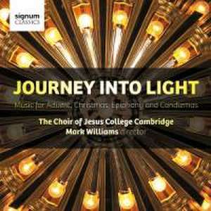 Journey into Light de Williams/The Choir of Jesus College Cambridge