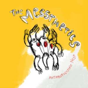 Anthropocosmic Nest de The Messthetics