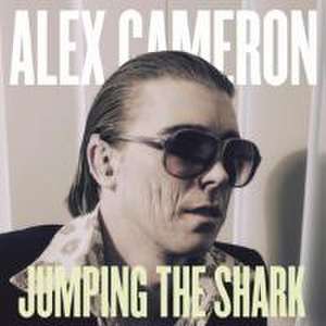 Jumping The Shark de Alex Cameron