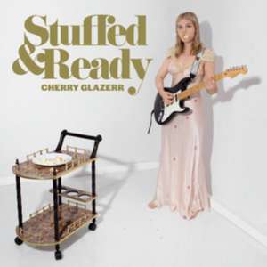 Stuffed & Ready de Cherry Glazerr