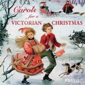 Carols for a Victorian Christmas de Various